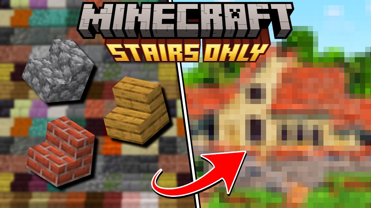 Building a House in Minecraft, But I Can Only Use Stairs
