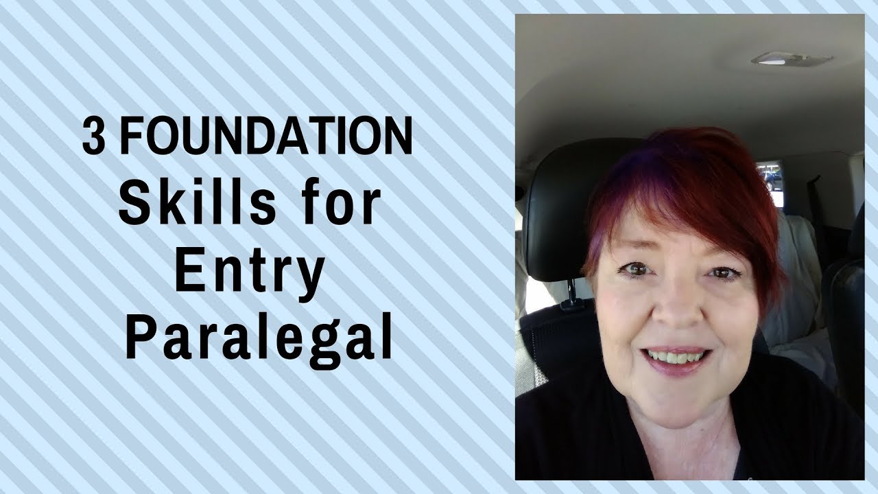 3 Foundation Skills for Entry Paralegal