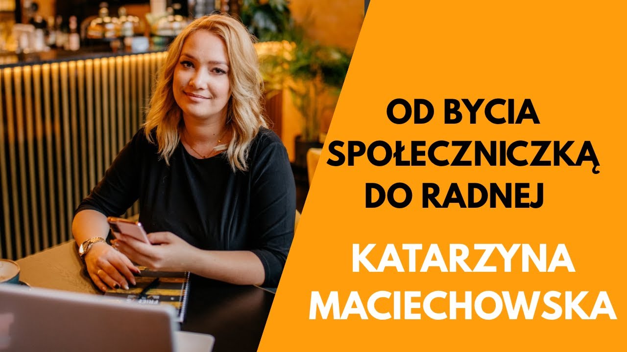 Oficjalny SmallTalk #8 - Od bycia społeczniczką do radnej - Katarzyna Maciechowska