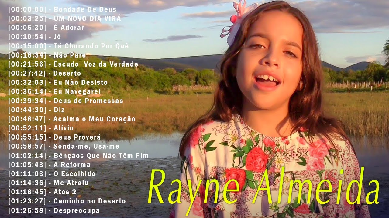 Rayne Almeida - Bondade De Deus, UM NOVO DIA VIRÁ... Só As Melhores Músicas Gospel Mais Tocadas