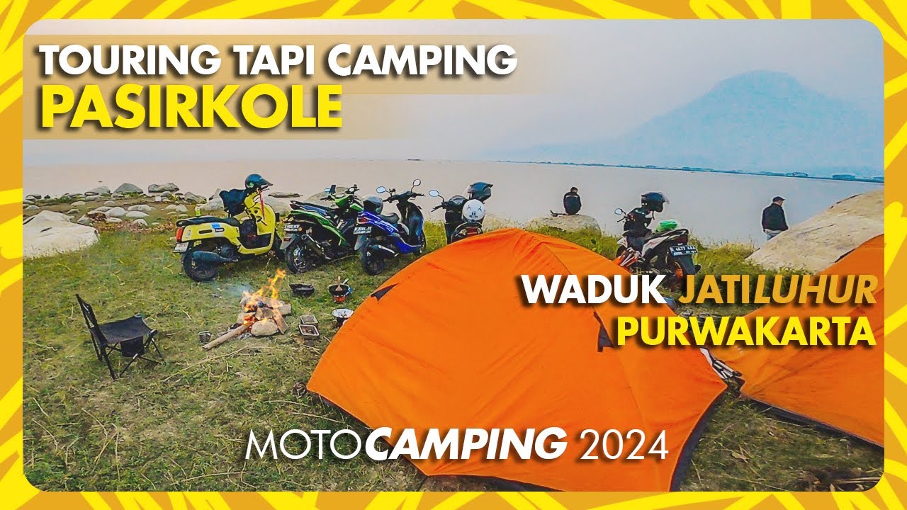 MOTOCAMPING Pasirkole, Waduk Jatiluhur Purwakarta | Touring Tapi Camping!? | Agustus 2024