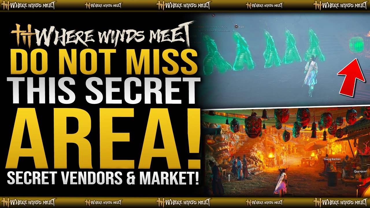 SECRET AREA! HIDDEN VENDORS & GHOST MARKET - Where Winds Meet - Bounty Trouble & March Of The Dead