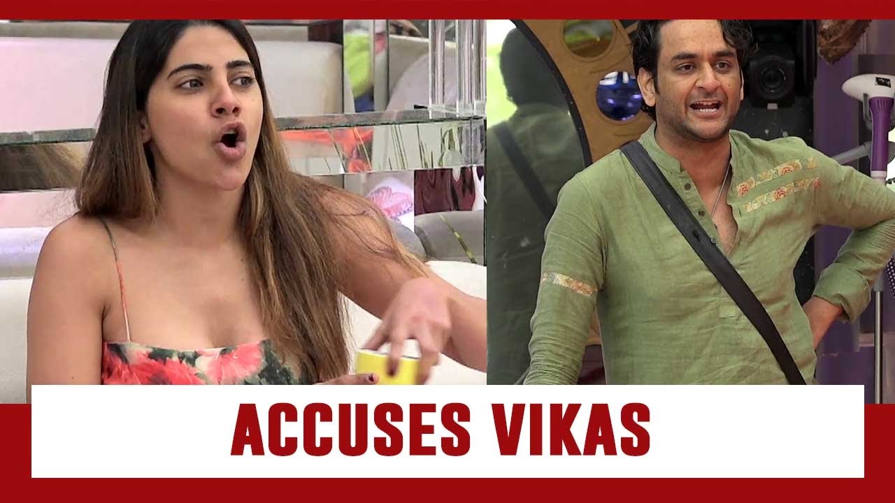 Bigg Boss 14 spoiler alert Day 95:Nikki Tamboli FIGHTS with Vikas Gupta,accuses him of kissing girls