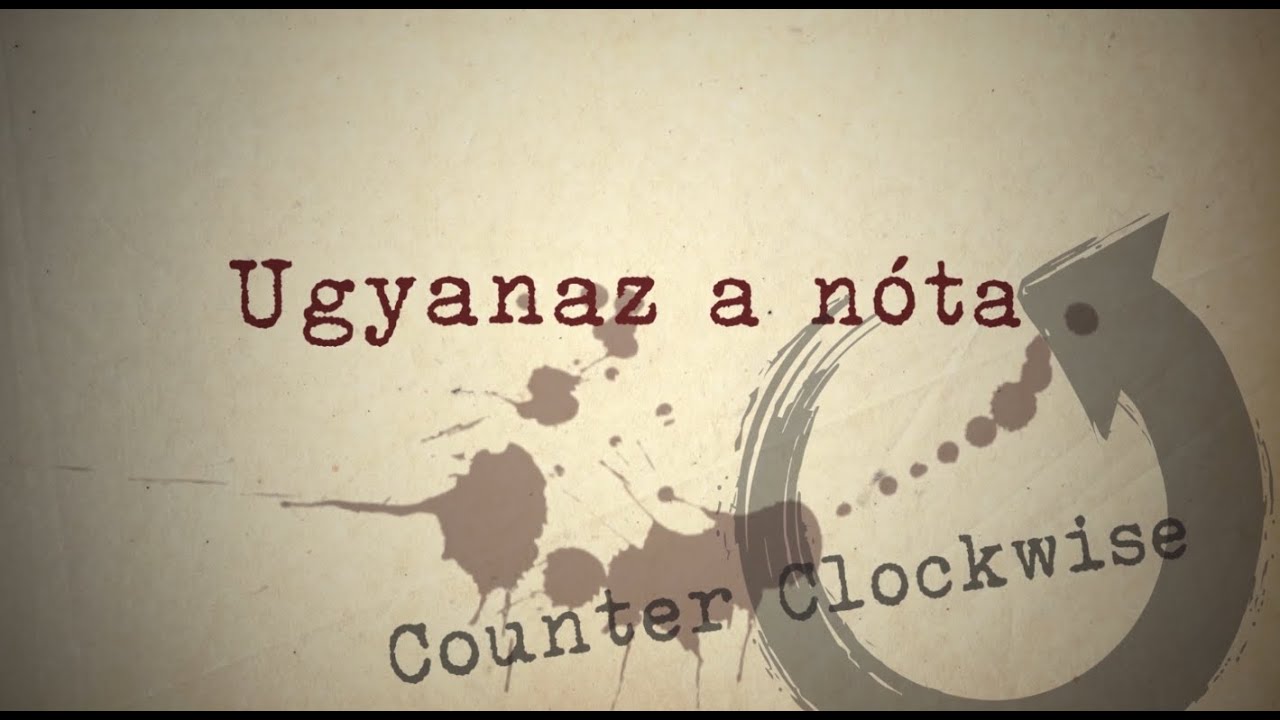 Counter Clockwise - Ugyanaz a n&oacute;ta