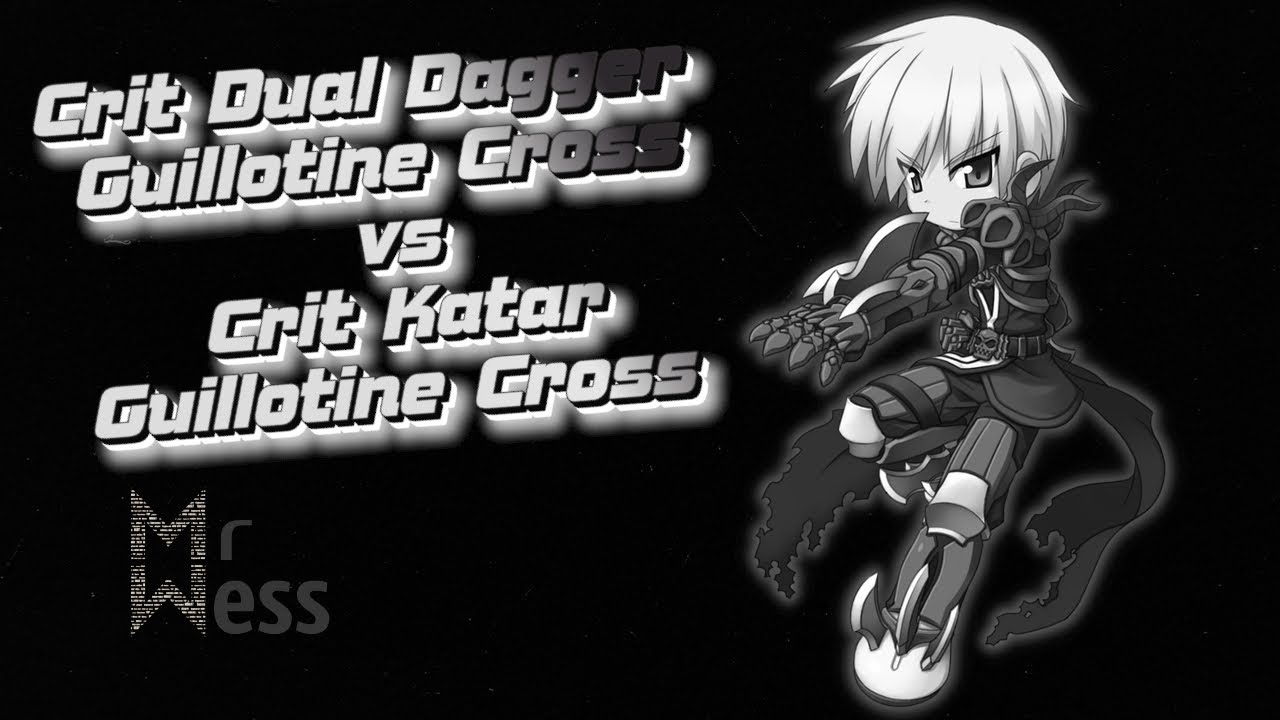 [NovaRO] Crit Dual Dagger Guillotine Cross vs Crit Katar Guillotine Cross
