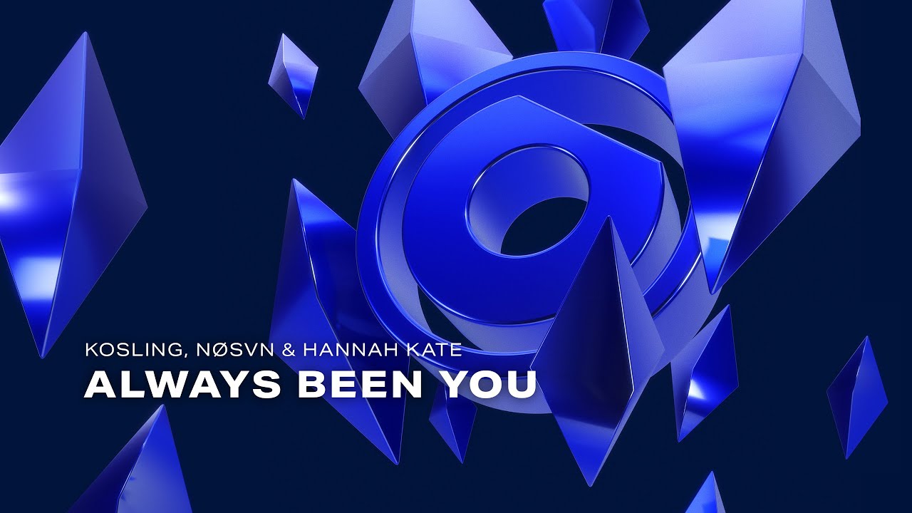 Kosling, NØSVN & Hannah Kate - Always Been You