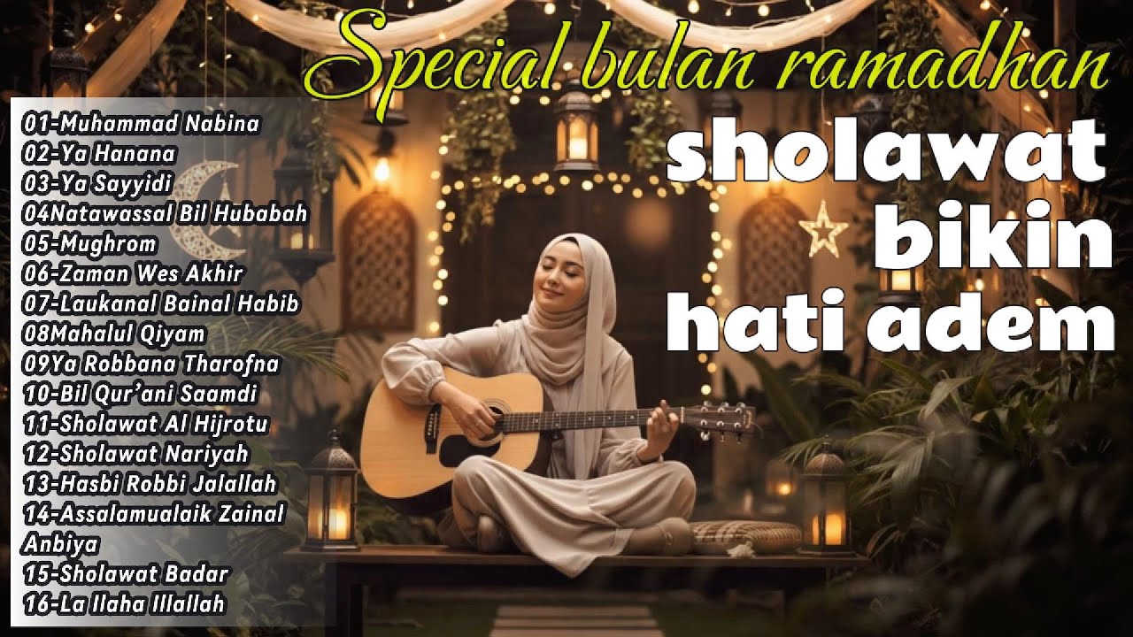 sholawat spesial ramadhan | | bikin hati adem||full album sholawat merdu