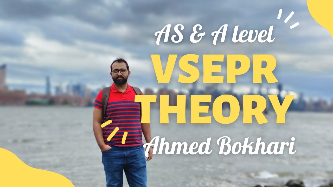 VSEPR Theory | AS & A level | Chemistry | Ahmed Bokhari
