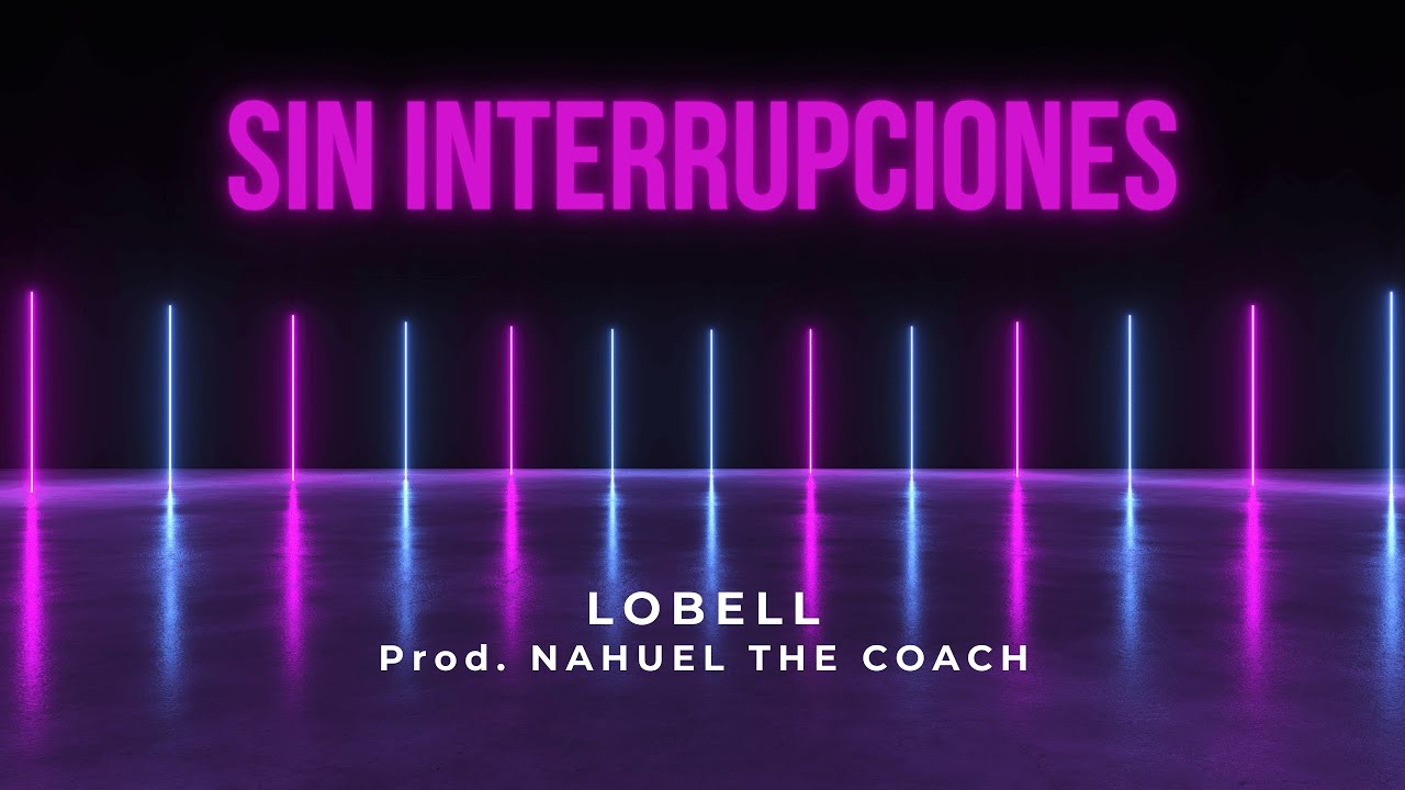 LOBELL - SIN INTERRUPCIONES