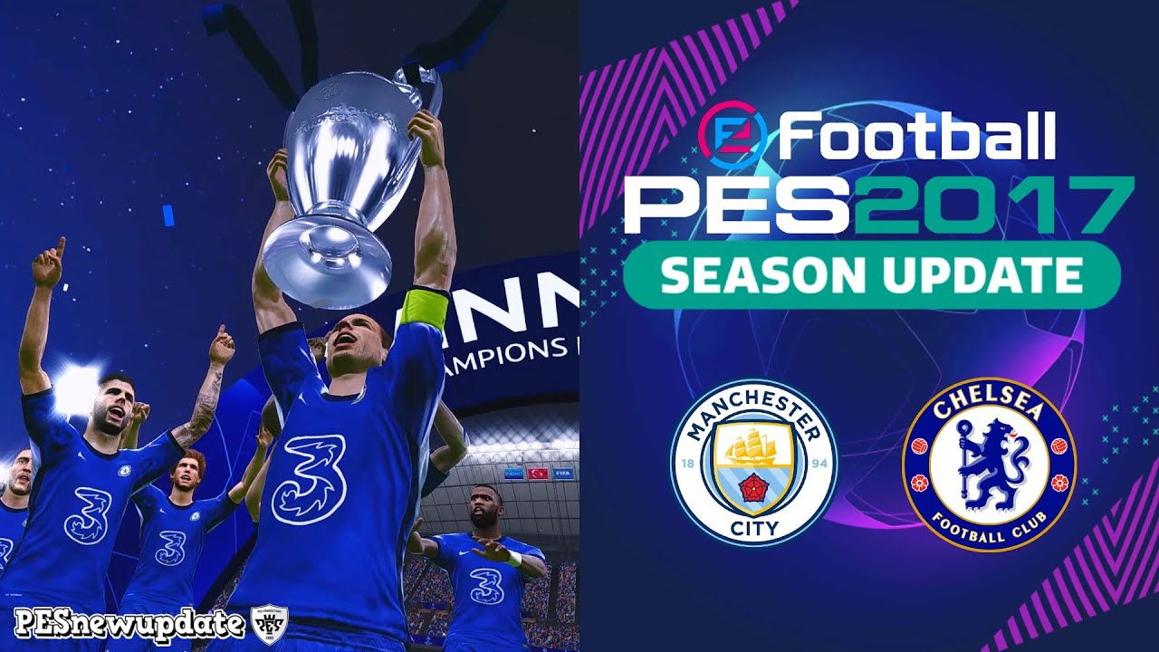 PES 2017 Gameplay UEFA Champions League Final 2020/2021 | Manchester City vs Chelsea