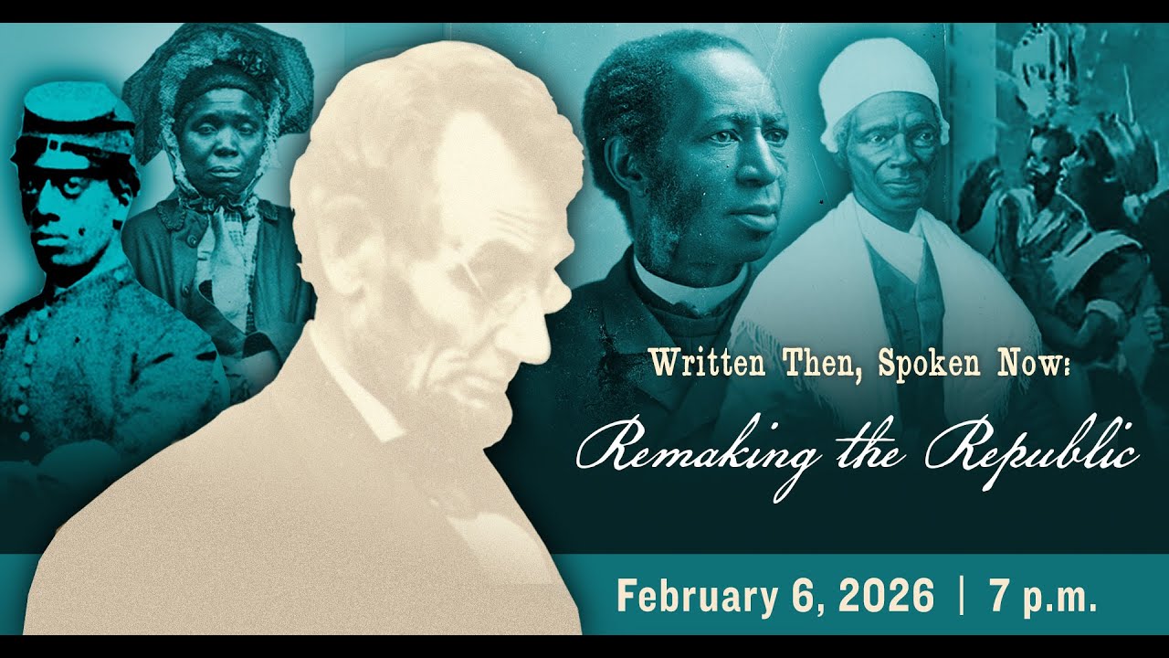 Written Then, Spoken Now: Remaking the Republic at Ford's Theatre