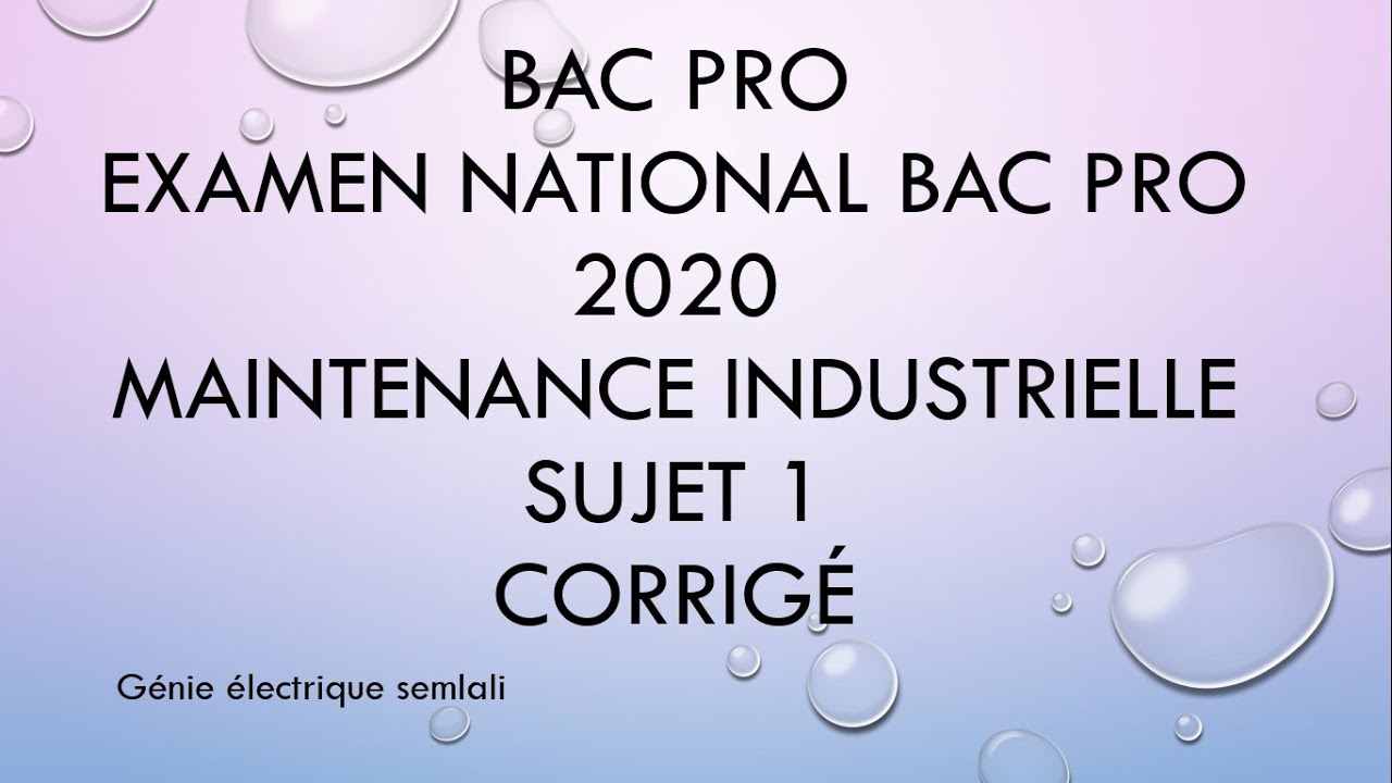 Examen national bac pro MI  2020 الامتحان الوطني بكالوريا مهنية (corrigé) SUJET 1(4H)