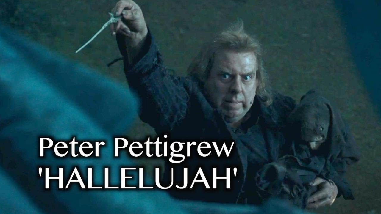 Peter Pettigrew, the fallen Marauder | 'Hallelujah'