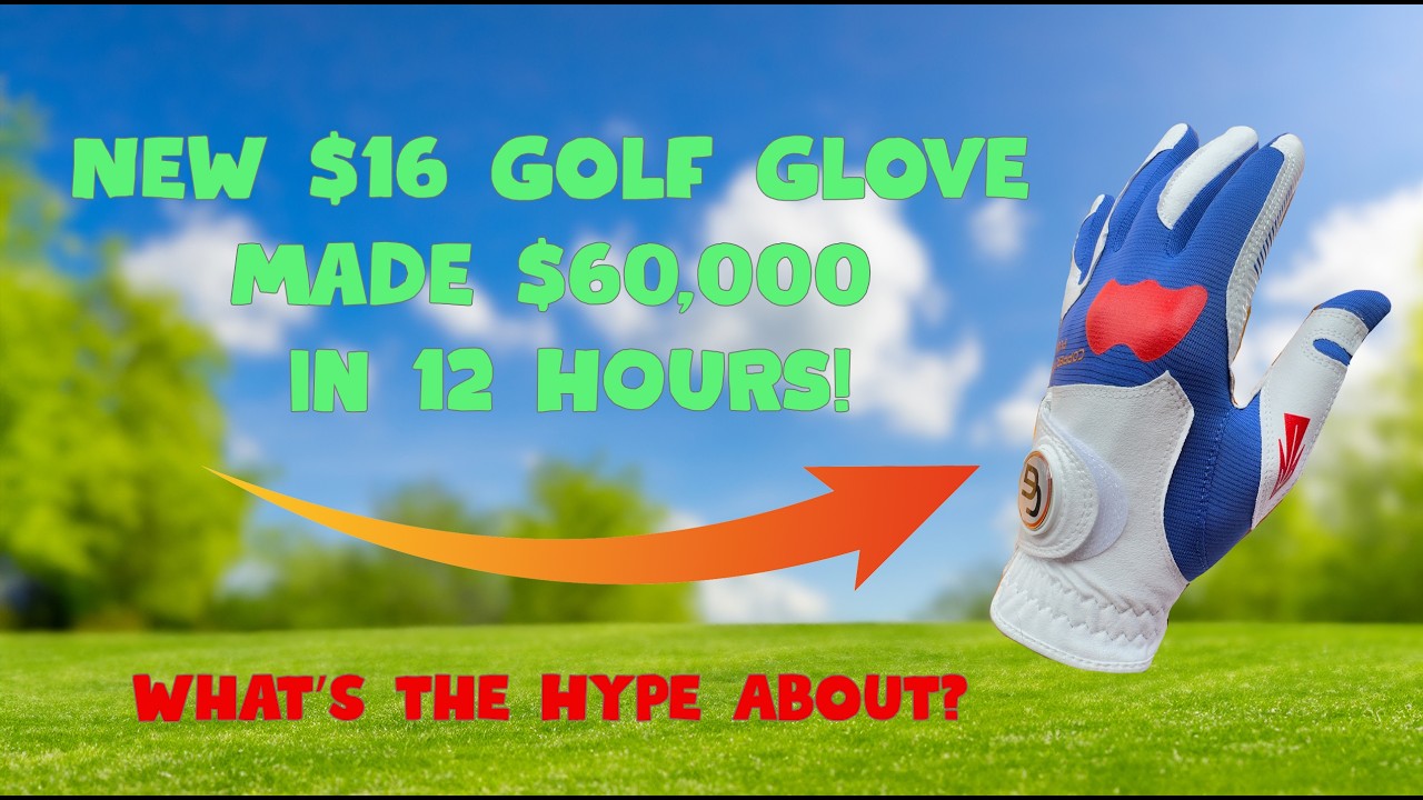 New $16 Golf Glove made $60,000 in 12 hours! What's the hype about?