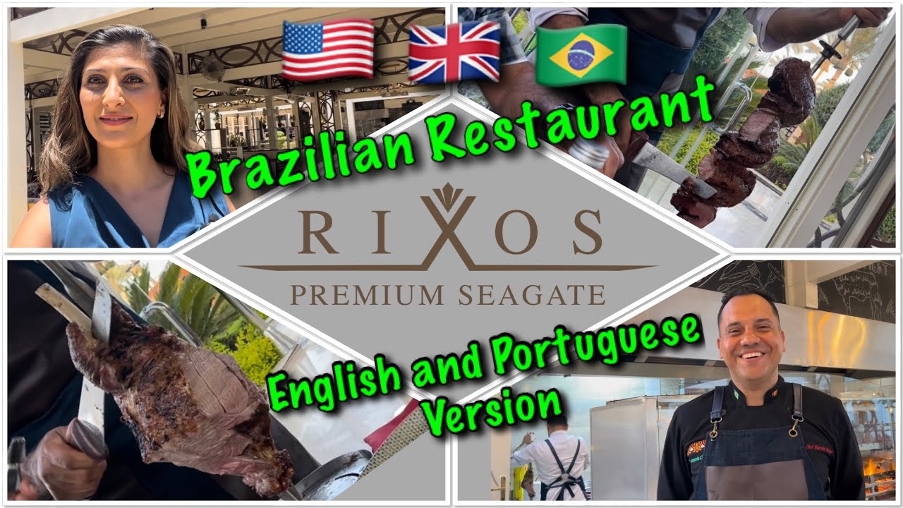 Brazilian Restaurant - Rixos Premium Seageate - English and Portuguese Version 🇺🇸 🇬🇧 🇧🇷