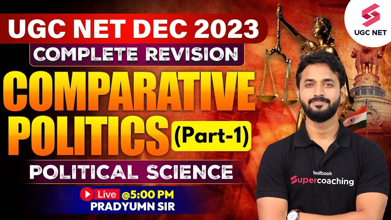 UGC NET Political Science | Comparative Politics Revision | UGC NET Dec 2023 Revision | Pradyumn Sir