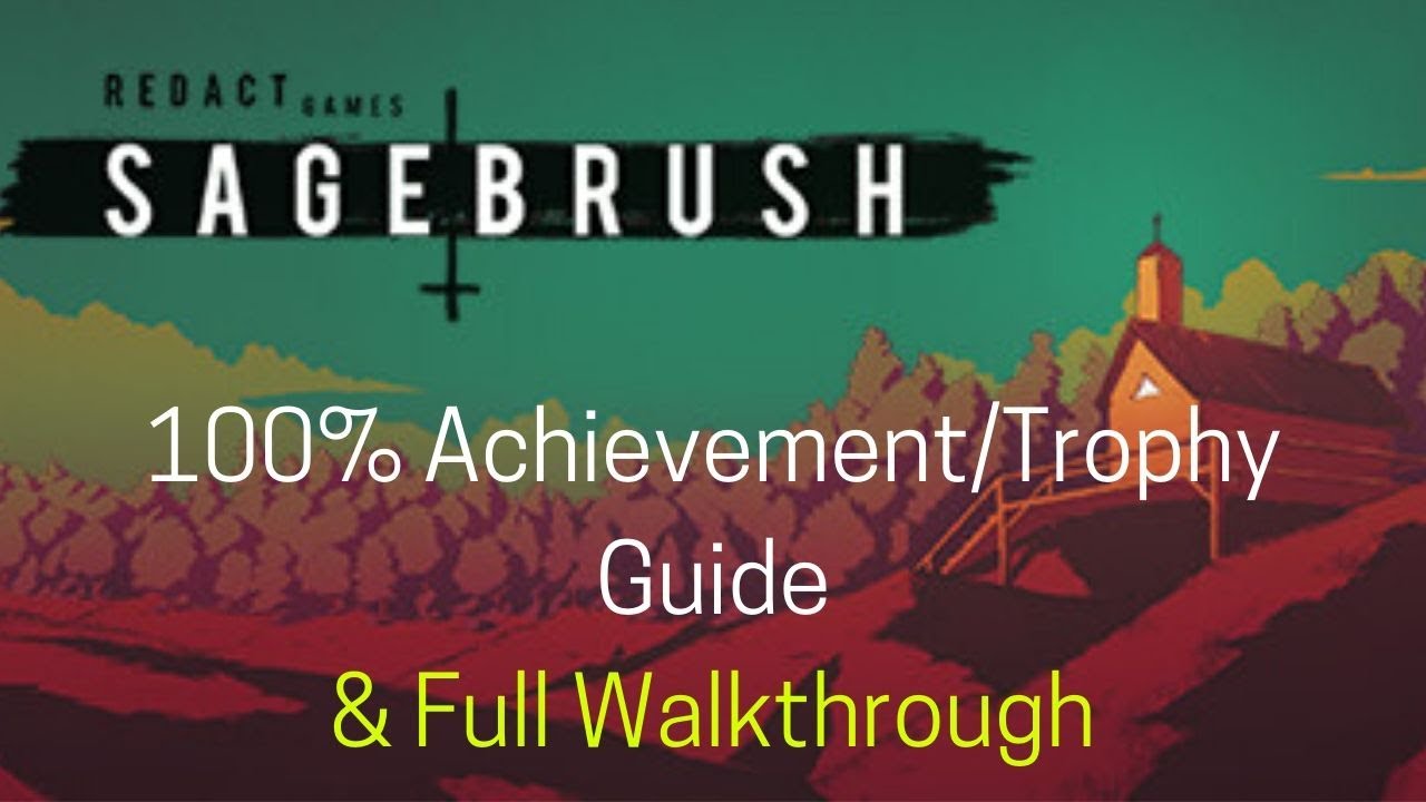 SageBrush - 100 Achievement/Trophy Guide  & Full Walkthrough