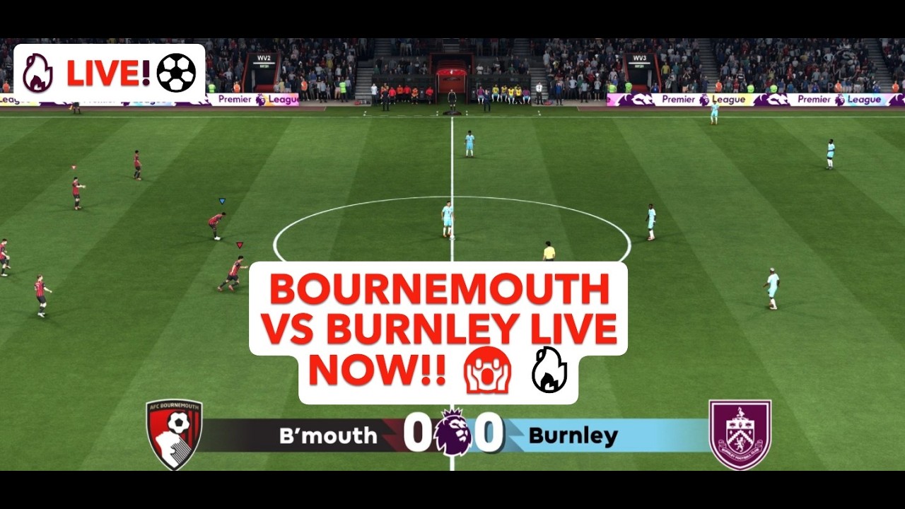 BOURNEMOUTH VS BURNLEY LIVE NOW!! 😱 🔥4-3 SHOCK PREDICTION?! | PREMIER LEAGUE🔥 LIVE⚽🔥