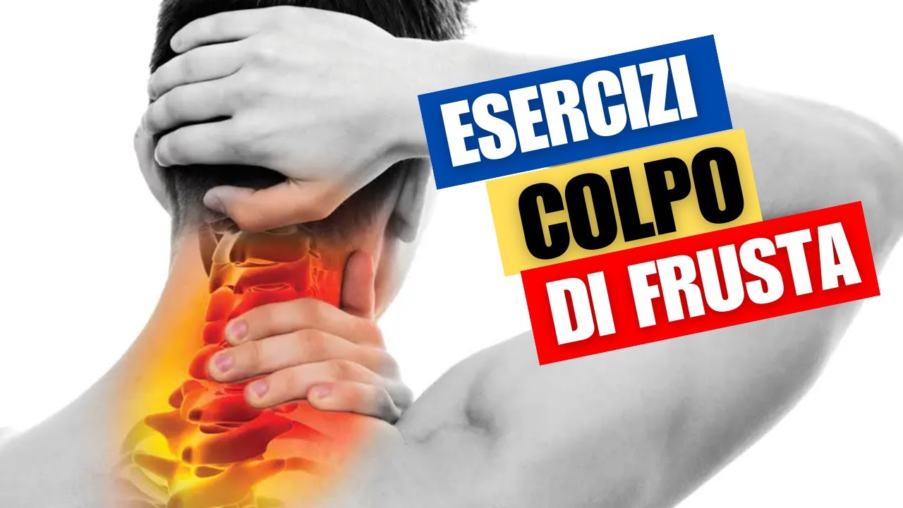 Cosa Fare in caso di DOLORE CERVICALE (colpo di frusta +esercizi)