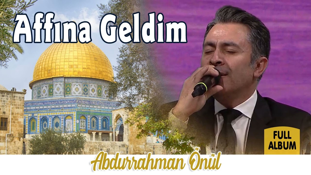 Affına Geldim - Abdurrahman Önül İlahileri  | Full Album  | Selim Müzik
