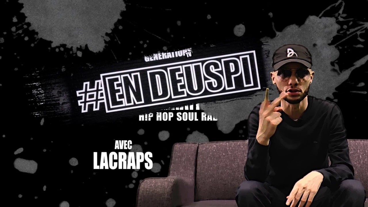 Interview #EnDeuspi - Lacraps