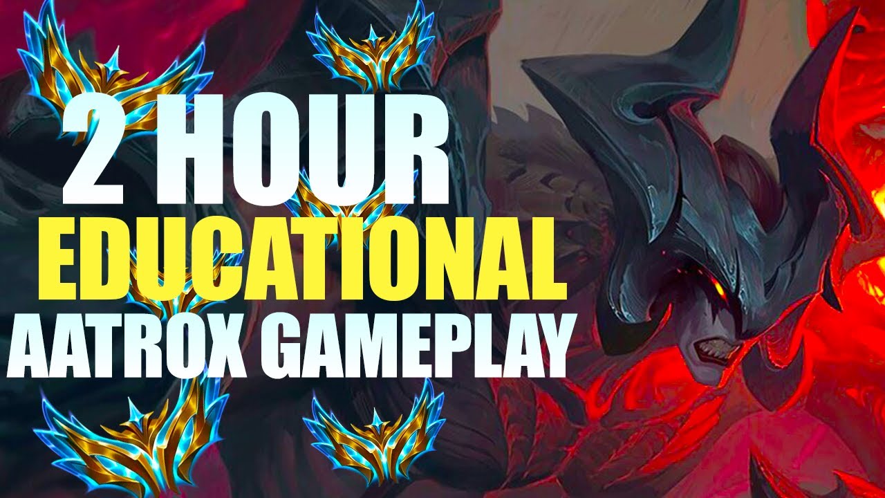 2 Hours Educational Challenger Aatrox Gameplay | Season 15 Aatrox top guide