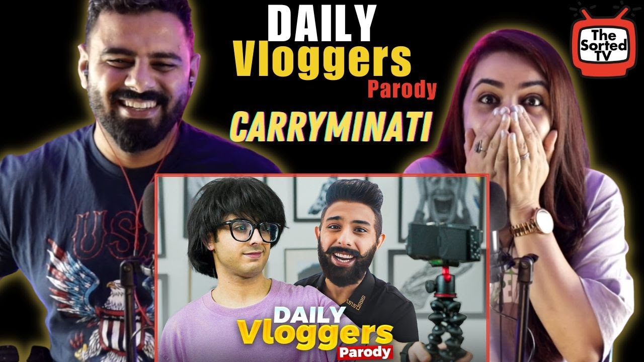 DAILY VLOGGERS PARODY 😘 | @CarryMinati  | Delhi Couple Reviews