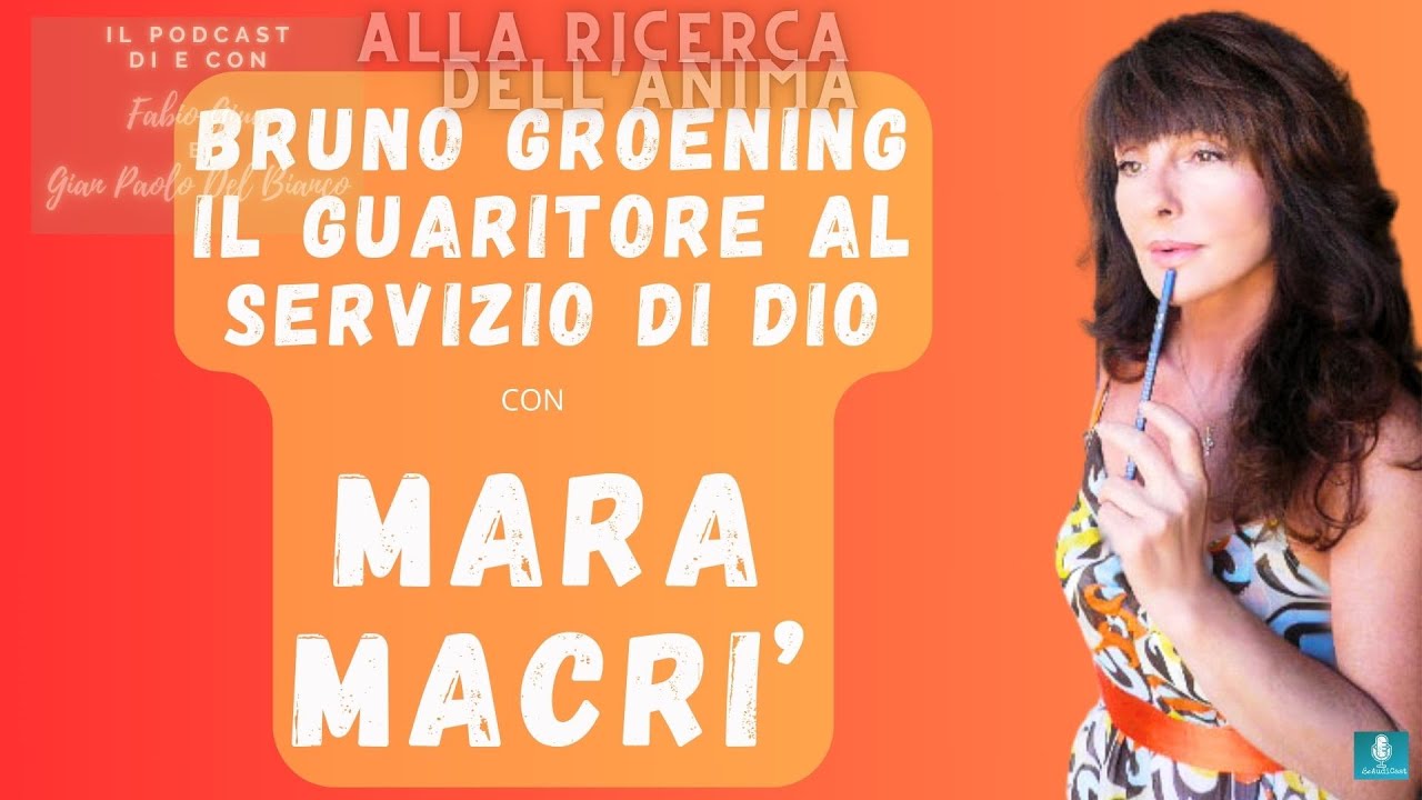 Bruno Groening, il Guaritore al Servizio di Dio - con Mara Macr&igrave; - S5ep12