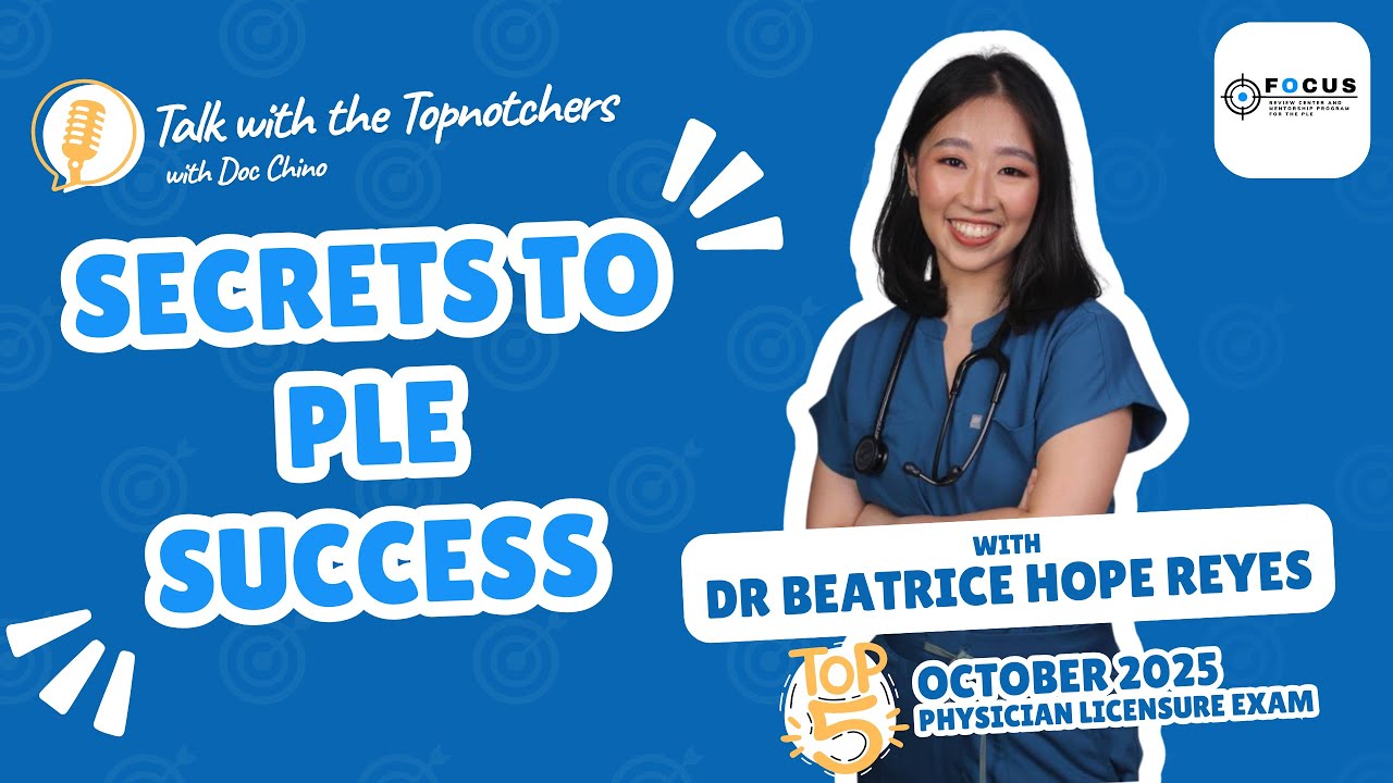How She Became Top 5 in the 2025 PLE | Talk with the Topnotchers ft. Dr. Beatrice Reyes