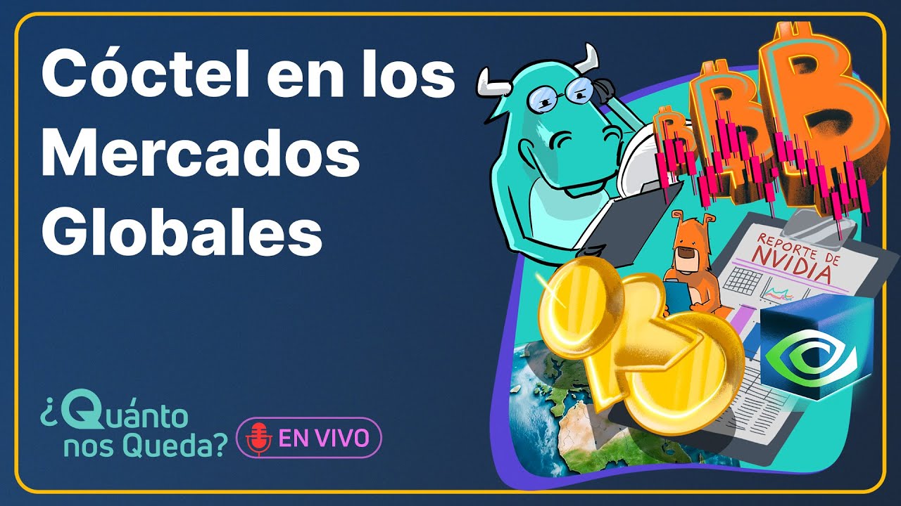 #QuantoNosQueda 168 - Cóctel en los Mercados Globales