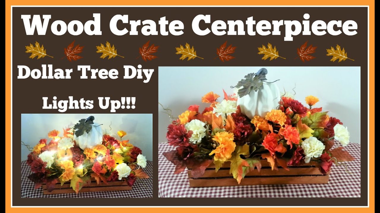 Wood Crate Centerpiece 🍂 Dollar Tree Diy Lights Up!!!