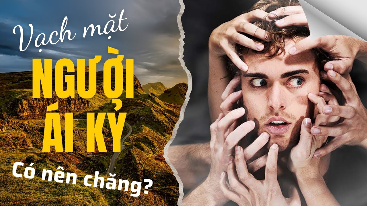 VẠCH MẶT NGƯỜI ÁI KỶ - CÓ NÊN CHĂNG?