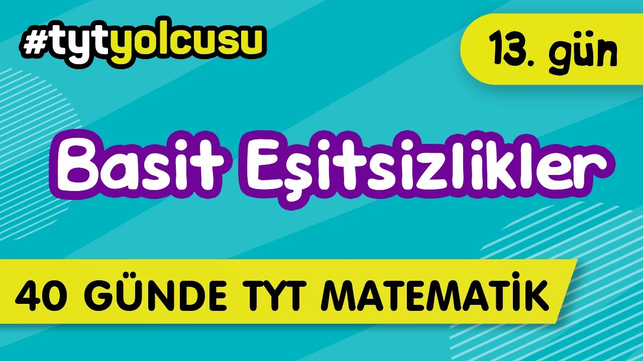 BASİT EŞİTSİZLİKLER (13/40) |  TYT Uçuş Kampı  #2022yolcusu  |  ŞENOL HOCA