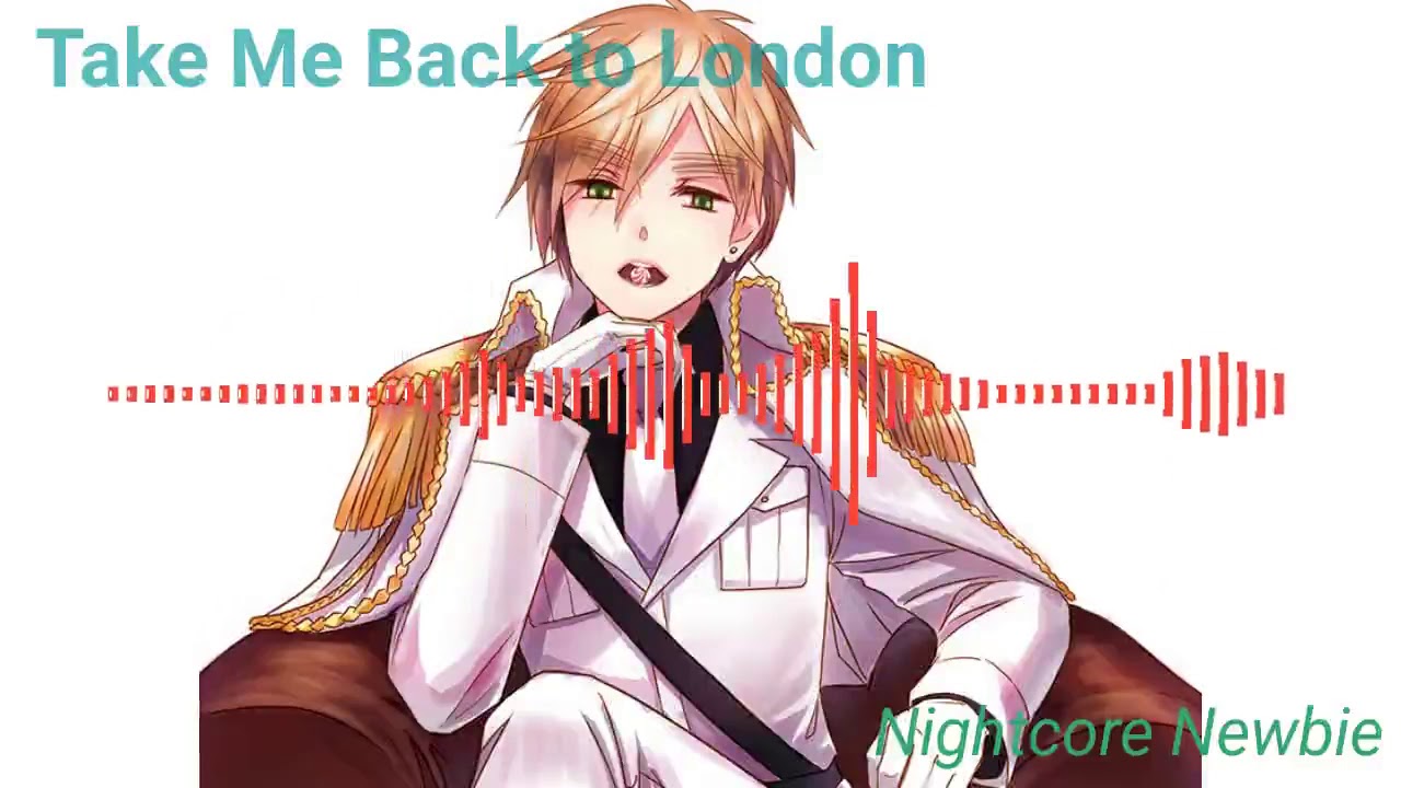 Take Me Back to London - Nightcore