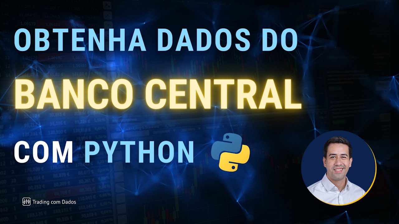 Como obter dados do BANCO CENTRAL diretamente usando PYTHON