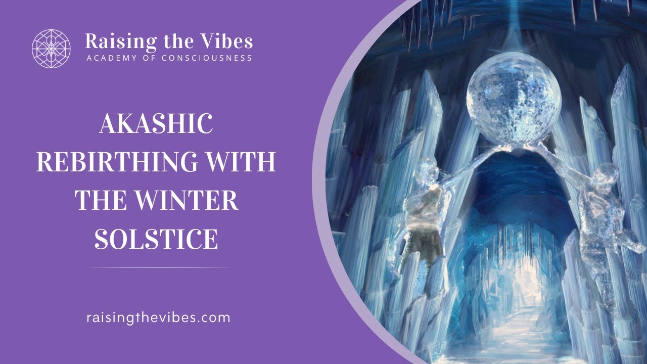 Akashic Rebirthing With the Winter Solstice