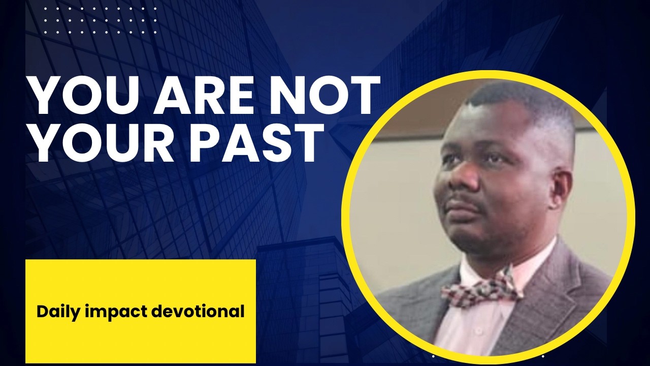 YOU ARE NOT YOUR PAST | A FRESH START THROUGH FORGIVENESS.
