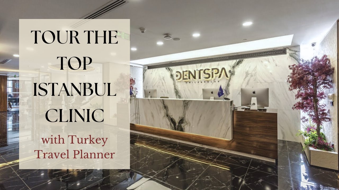 Tour One of Istanbul's Best Dental Clinics: Dentspa