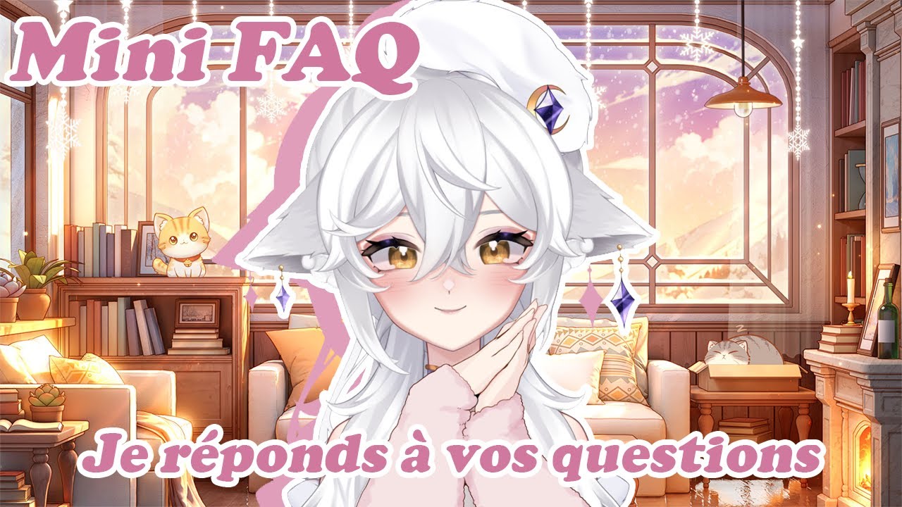 Mini FAQ : Je réponds à vos questions 🥰