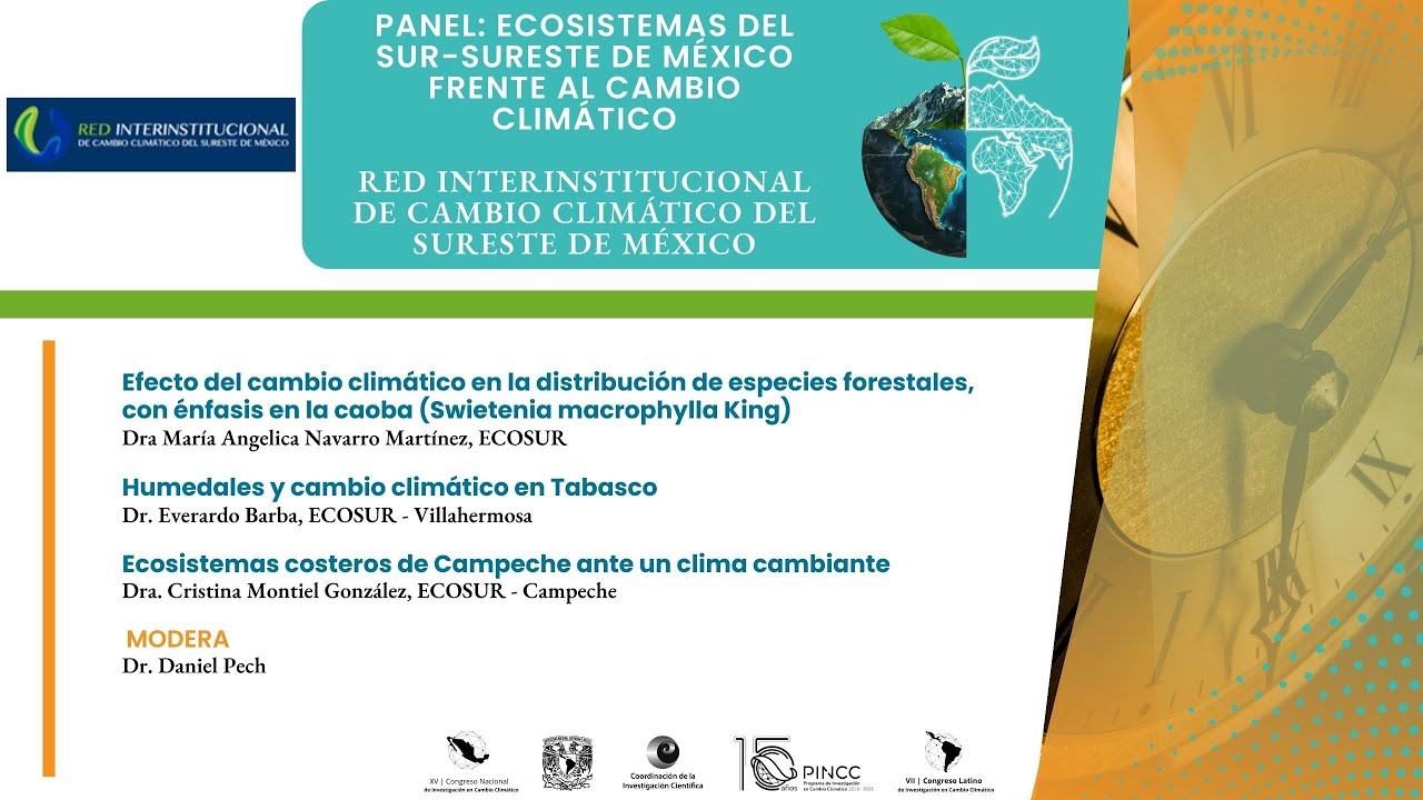 Panel: Ecosistemas del sur-sureste de México frente al cambio climático, RICCSM
