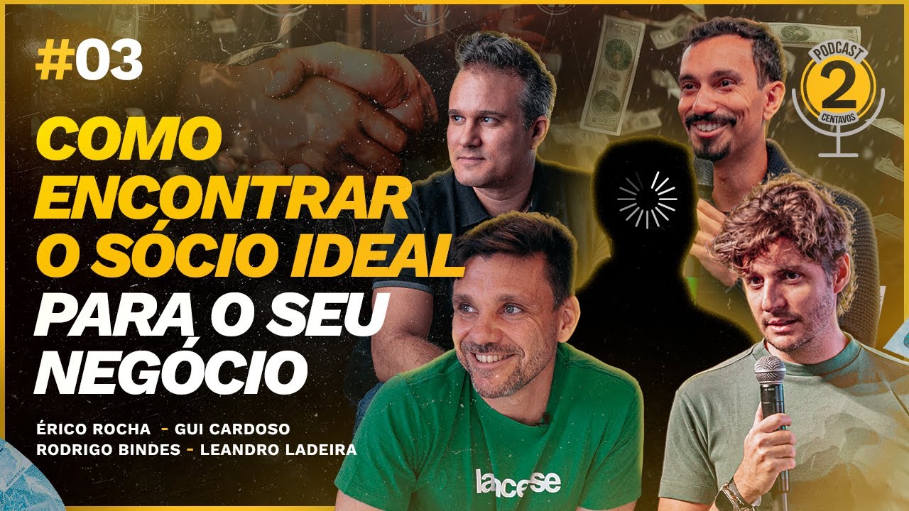 QUAL É A SOCIEDADE IDEAL PARA SUA EMPRESA (com Erico Rocha e Ladeira) | PodCast 2 Centavos #003