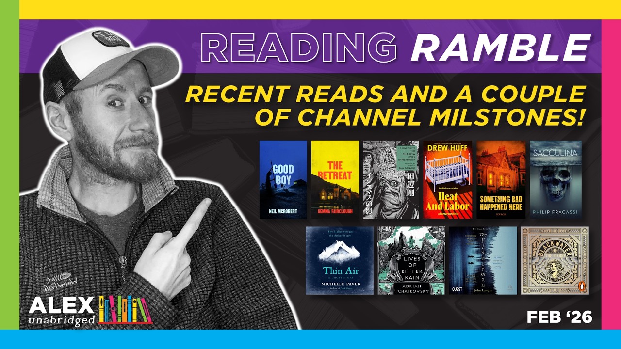 READING RAMBLE for Feb 2026! | Two big channel milestones, plus a wrap up of recent reads.