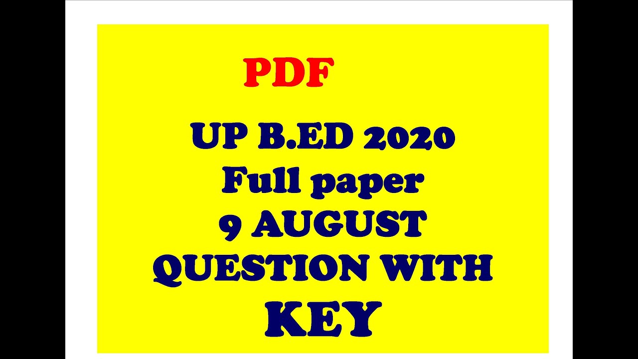 UP B.ed entrance exam 2020 9 Aug  Full Answer Key  Full Answer Key and Paper Solution pdf   UP bed