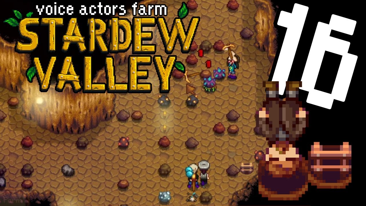Holes & Ladders - Voice Actors Farm Stardew Valley Part 16