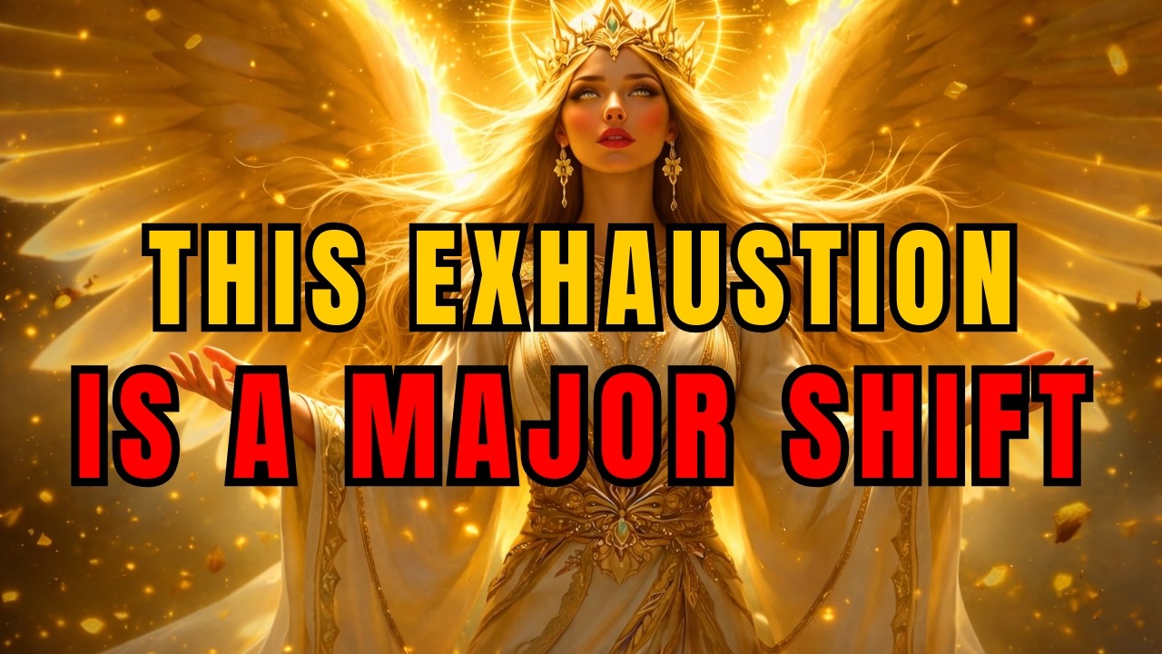 CHOSEN ONES: THE STRANGE PHYSICAL EXHAUSTION YOU FEEL MEANS A MASSIVE SPIRITUAL SHIFT IS HAPPENING