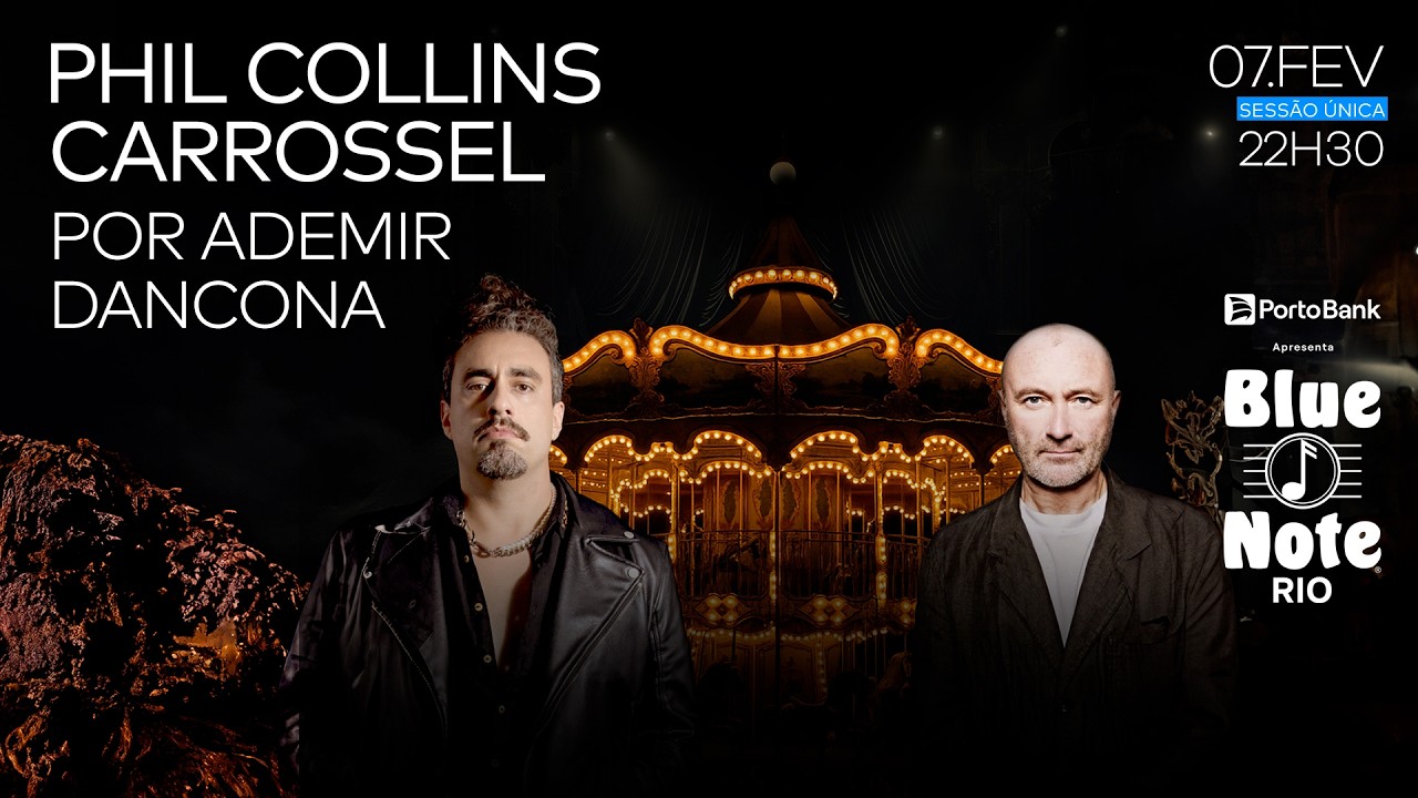 BLUE NOTE RIO APRESENTA: PHILL COLLINS CARROSSEL POR ADEMIR DANCONA
