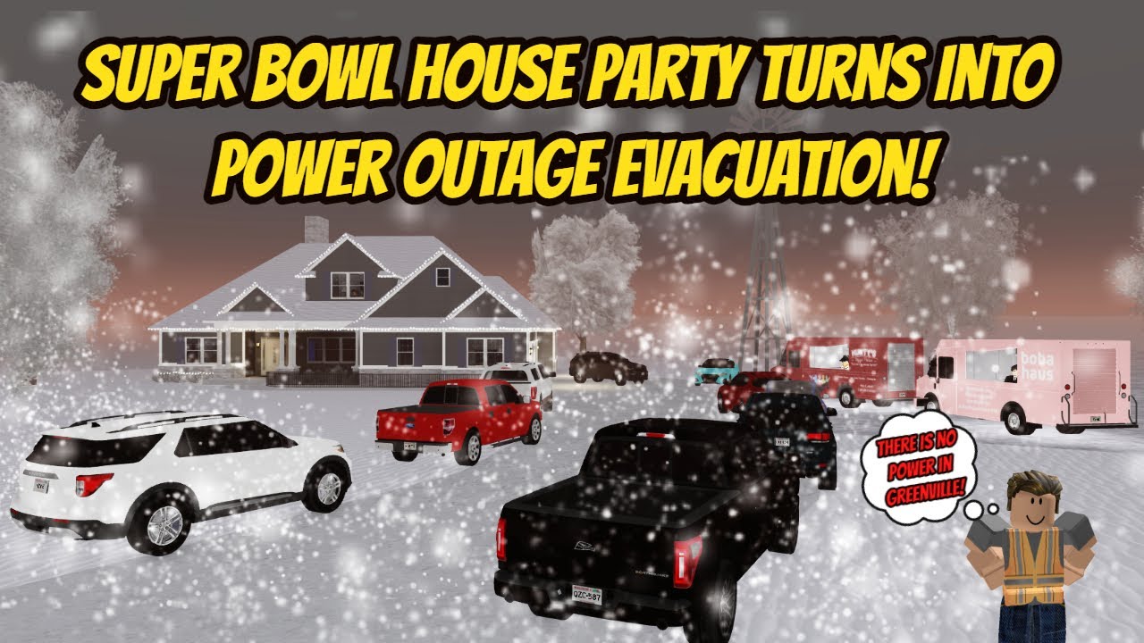 Greenville, Wisc Roblox l Super Bowl PARTY Power Outage EVACUATION Roleplay