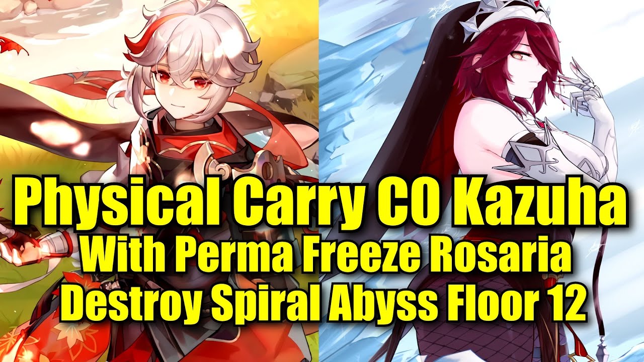 Physical Carry C0 Kazuha with Perma Freeze Rosaria Xinqiu Floor 12 First + Second Half Showcase
