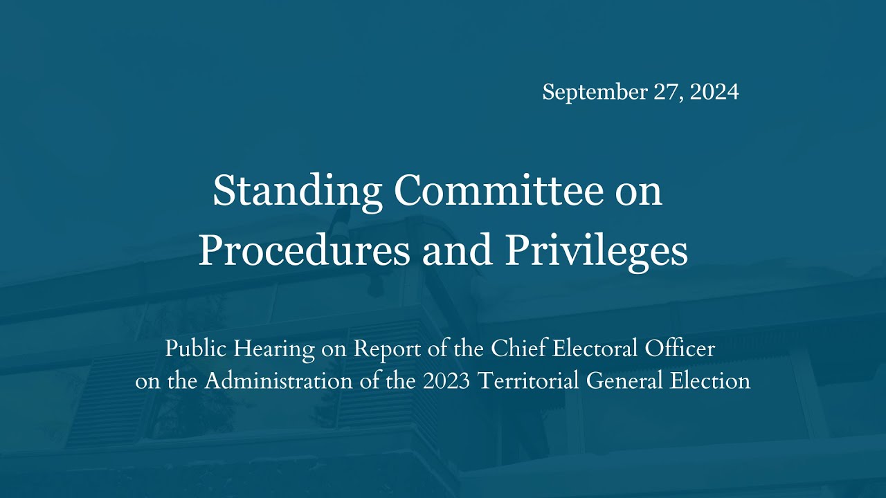 Public Hearing on Report of the Chief Electoral Officer