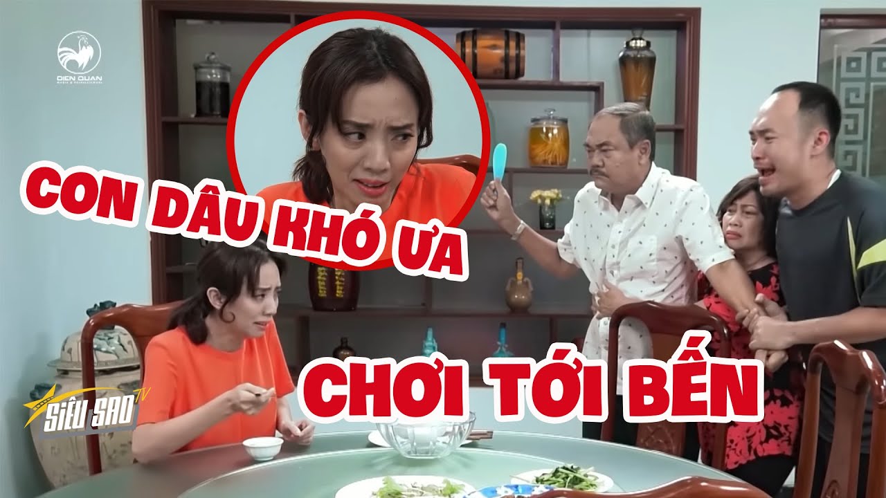 SIÊU SAO TV | Ông Đức Nghĩa CHƠI TỚI BẾN khi CON DÂU KHÓ ƯA xúc phạm bà Bé Năm